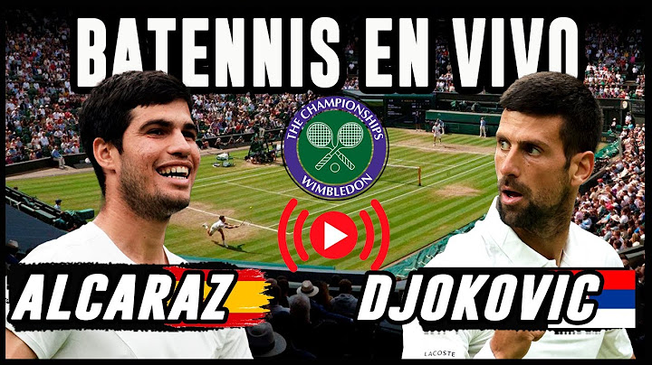 Carlos Alcaraz vs Novak Djokovic - Final de Wimbledon - EN VIVO