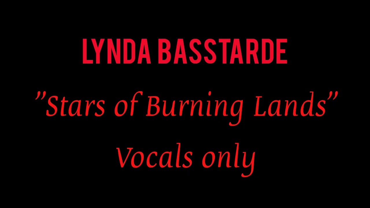LYNDA BASSTARDE - Stars of Burning Lands Furies vocals only