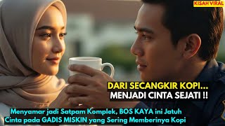 Menyamar jadi Satpam Komplek, BOS KAYA ini Jatuh Cinta pada GADIS MISKIN yang Sering Memberinya Kopi