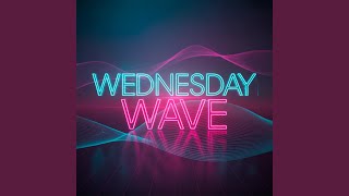 Wednesday Wave