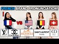 French Luxury Brands Pronunciation in French Speaking Countries!! (US, France, Belgium, Swiss)