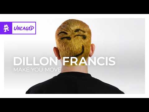 Putar Make You Move - Dillon Francis