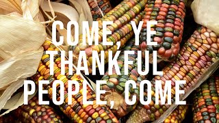 Come, Ye Thankful People, Come by Henry Alford &amp; George Job Elvey, Kenon D. Renfrow, piano