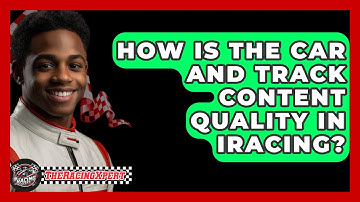 How Is The Car And Track Content Quality In IRacing? - The Racing Xpert