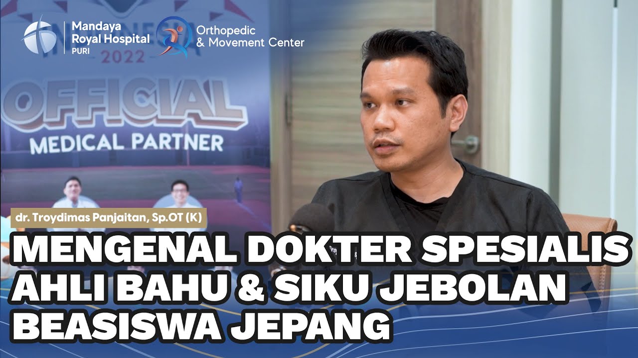 Mengenal Spesialis Ortopedi Ahli Cedera Bahu dr. Troydimas Sp.OT (K) - Mandaya Royal Hospital Puri