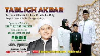 Live Ceramah K.H Didin Misbahuddin, M.Ag | Khitanan Radit | Keluarga Besar Bp. Ade Fatur | Raffa Pro