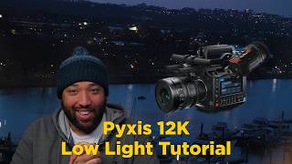 Pyxis 12K Live Tutorial:  How to MAX out Your Pyxis 12K