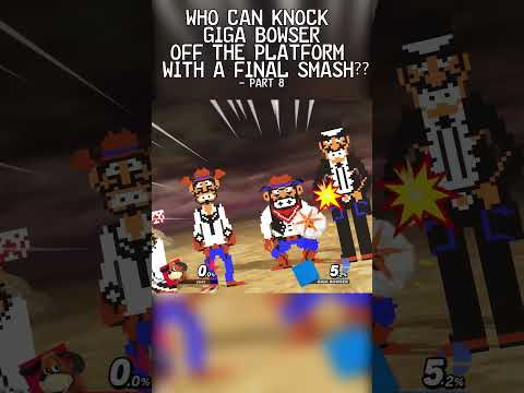 Who Can Knock Giga Bowser Off the Platform With a Final Smash? - Part 8