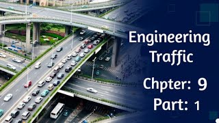 Engineering Traffic Chapter 9, part 1.(Capacity and Level of  Service LOS for Highway  Segments)
