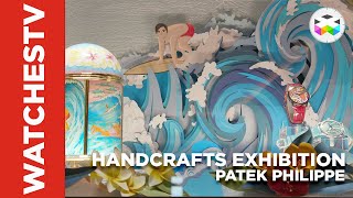 Rare Handcrafts Exhibition of Patek Philippe