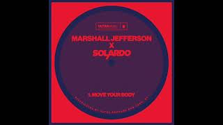 Marshall Jefferson, Solardo - Move Your Body (Seeing Double Edit)