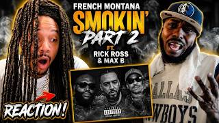 THE WAVEY CROC IS BACK! 🌊 French Montana x Rick Ross x Max B - Smoking Part 2 REACTION