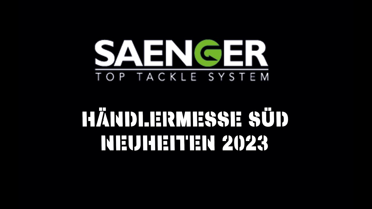 SAENGER Neuheiten 2023 - Händlermesse Süddeutschland