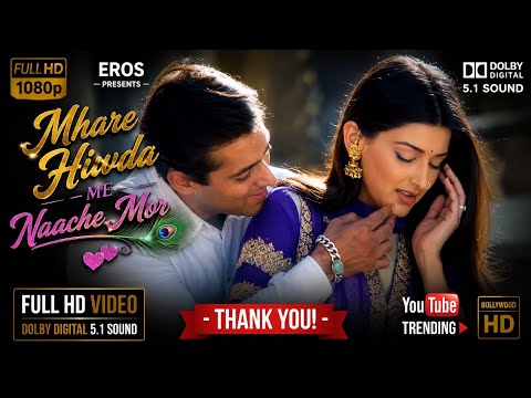 Mhare Hiwda Me Naache Mor | (Hum Saath Saath Hain)