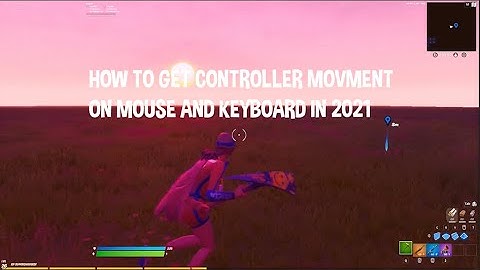 How to get Controller Movement on Keyboard and Mouse in 2021(100% free)