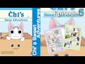 EP5 | Chi's Sweet Adventures