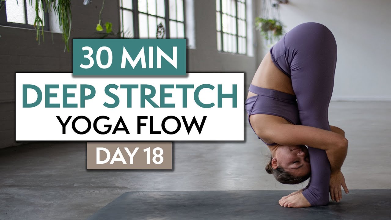 30 MIN DEEP STRETCH YOGA FLOW | 30 Day Yoga Challenge | DAY 18 - YouTube
