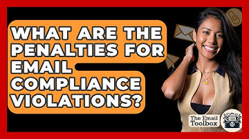 What Are The Penalties For Email Compliance Violations? - TheEmailToolbox.com