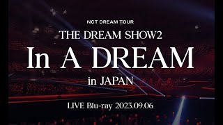 NCT DREAM / NCT DREAM TOUR 'THE DREAM SHOW2 : In A DREAM' - in JAPAN  Teaser Movie #1