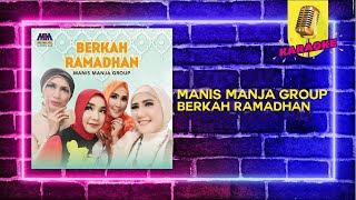 Manis Manja Group - Berkah Ramadhan [ Video Karaoke]