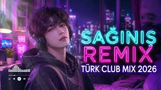 Sağiniş Remix - Türk Club Mix 2026 💜