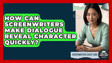 How Can Screenwriters Make Dialogue Reveal Character Quickly? - Screenwriter