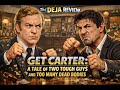 Get Carter (1971 vs 2000) – Original vs Remake Breakdown