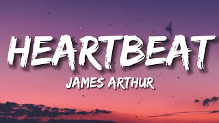 James Arthur - Heartbeat (Lyrics)