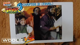 Woolie VS Naruto Ultimate Ninja Storm 3 (Chapter 21 FINAL)