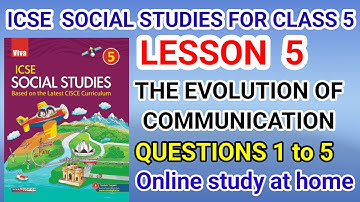 LESSON 5 ||The Evolution of Communication|| class 5 ICSE SOCIAL STUDIES||VIVA Education