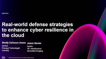 AWS re:Invent 2024 - Real-world defense strategies to enhance cyber resilience in the cloud (SEC210)