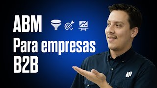 ABM explicado para distribución B2B: identifica, personaliza y alinea