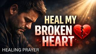 Broken Relationship? Pray This Prayer for Healing &amp; Forgiveness