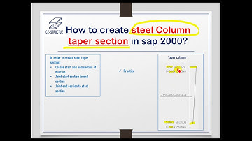 How to Create Steel Taper Column Section in Sap 2000 | CE Structure