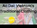 Ao Dai: Vietnam’s Traditional Clothing | practice English with Spotlight