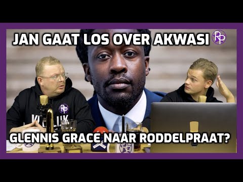 Akwasi is woest & Glennis Grace reageert op Jan en Dennis | RoddelPraat #31