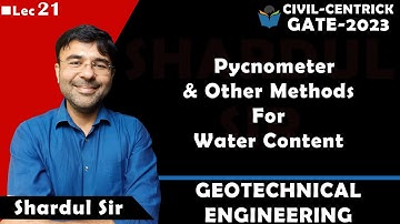 Lec 21 Pycnometer & Other Methods For Water Content || Soil Mechanics || Geotechnical Engg || CIVIL