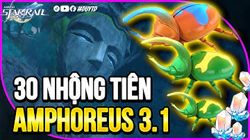 30 Nhộng Tiên Tại Amphoreus 3.1 | Hướng dẫn tìm nhộng chi tiết | HSR 3.1
