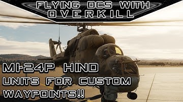 Flying DCS World With OverKill | Mi-24P Hind | Units As Waypoints!