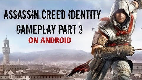 Assassin Creed Identity Android gameplay part 3