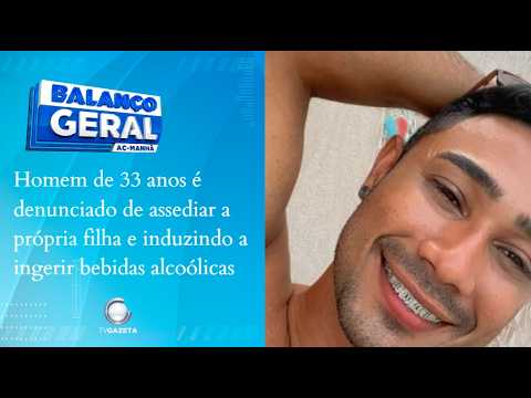Homem é denunciado após abusar de sua filha e induzir ela a ingerir bebidas alcoólicas