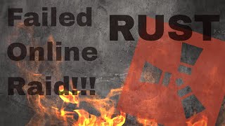 Rust. Failed Online Raid. Aim Bot