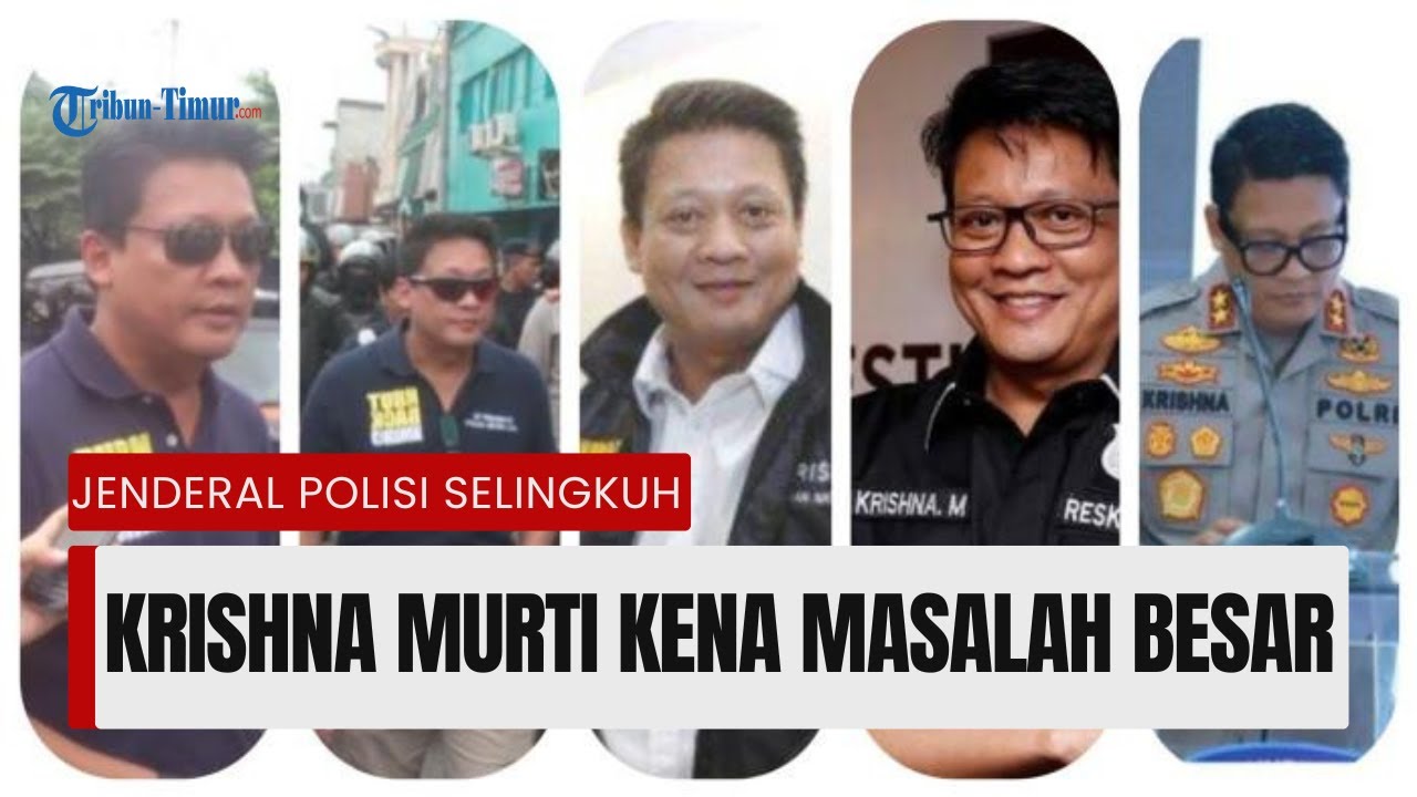 Karier Irjen Krishna Murti dari Penumpas Terorisme Sarinah Kini Diduga Selingkuh dengan Polwan