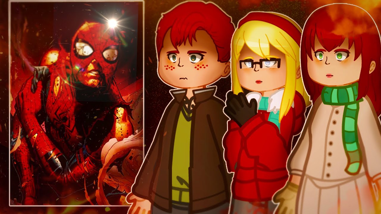 🕷️🥊🔥Peter Parker's Friends React Spider-Man | Gacha 🇧🇷/🇺🇸 {Complete}