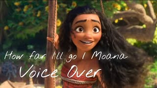 How Far Ill Go Voice Over