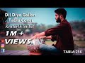 Dil Diyan Gallan by Krutarth Shitut