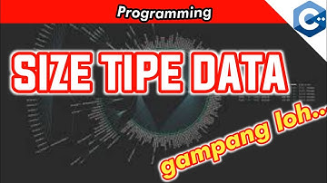 Cara Menghitung Size atau Ukuran Tipe Data di C++
