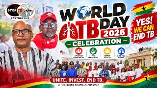 STOP TB PARTNERSHIP GHANA WORLD TB DAY 2026 FULL