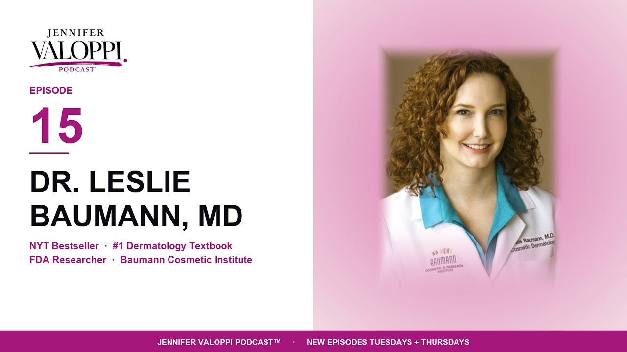Dr. Leslie Baumann on the Jennifer Valoppi Podcast