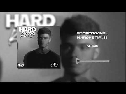 STEREOGANG : HARDKETIP#11 Artisan